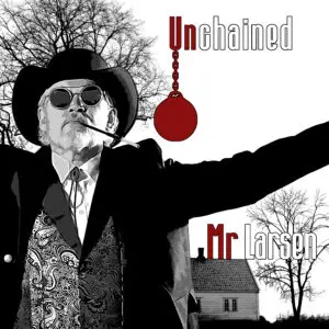 Mr. Larsen – Unchained (Vinyl)