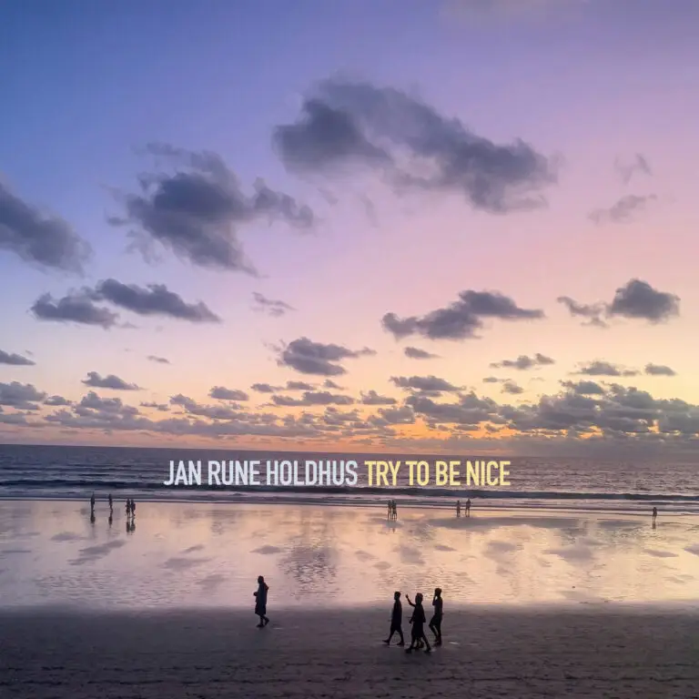 Jan Rune Holdhus – Try to be nice