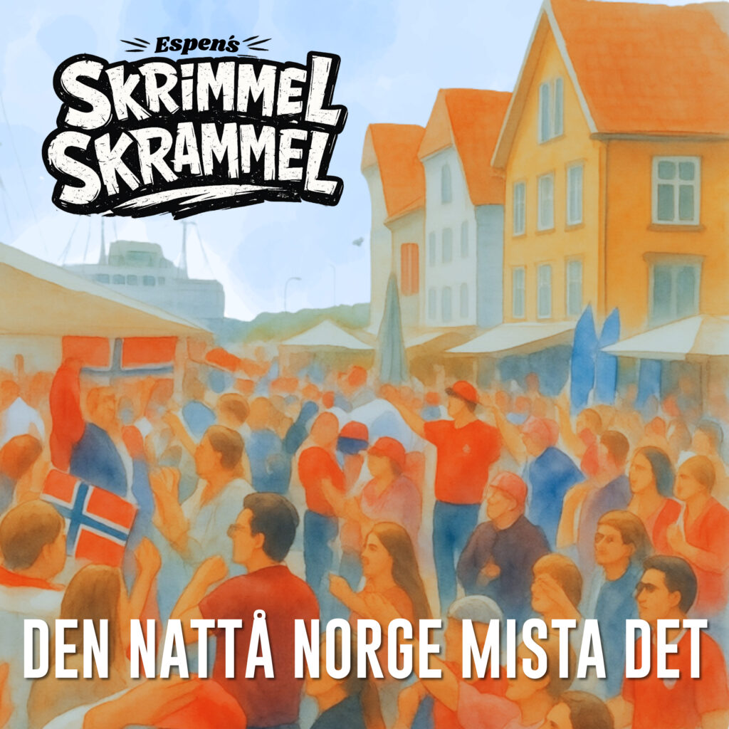 Espen´s Skrimmel Skrammel – Den nåttå Norge Mista det