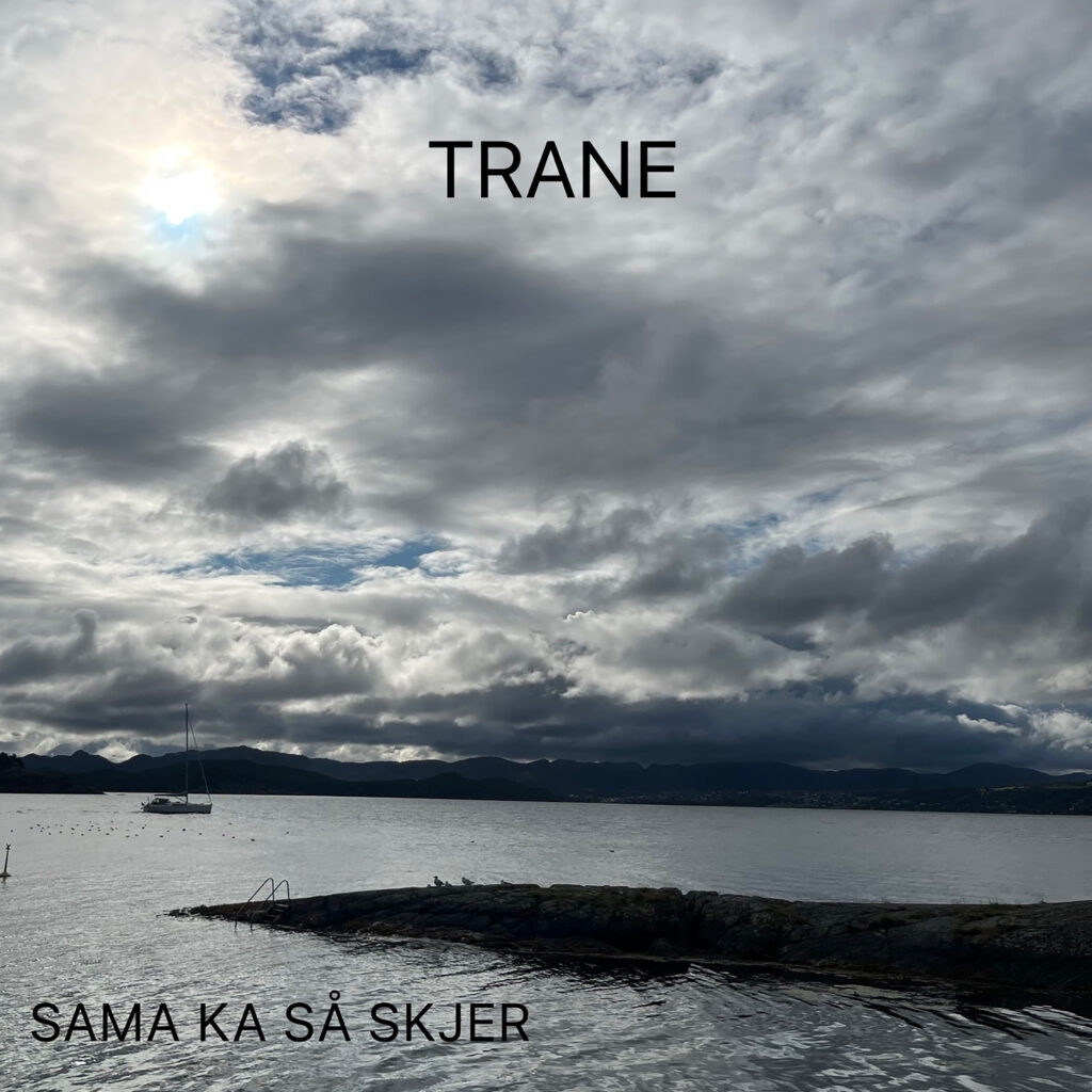 Trane – Sama ka så skjer